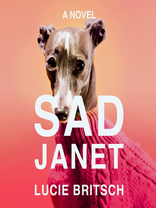 Title details for Sad Janet by Lucie Britsch - Available